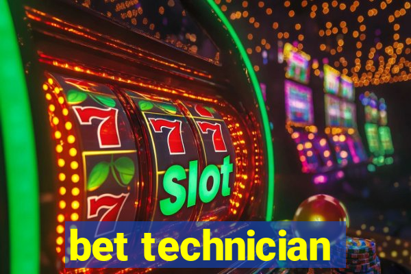 bet technician