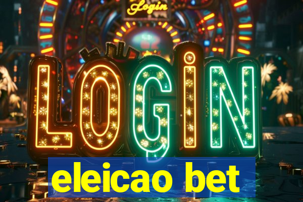 eleicao bet