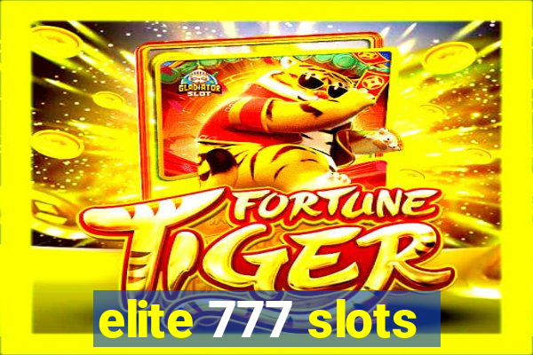 elite 777 slots