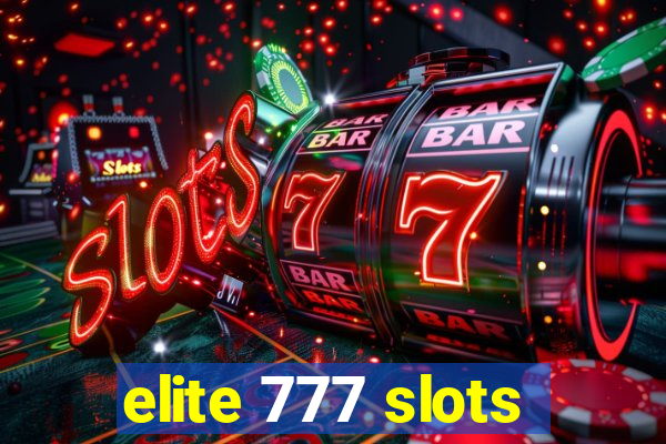 elite 777 slots