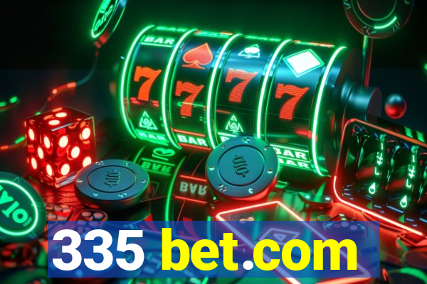 335 bet.com