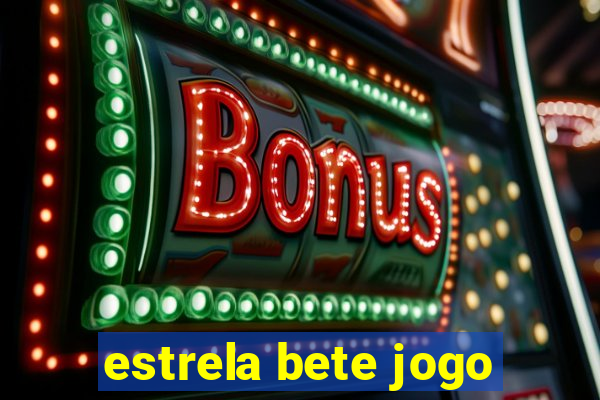 estrela bete jogo