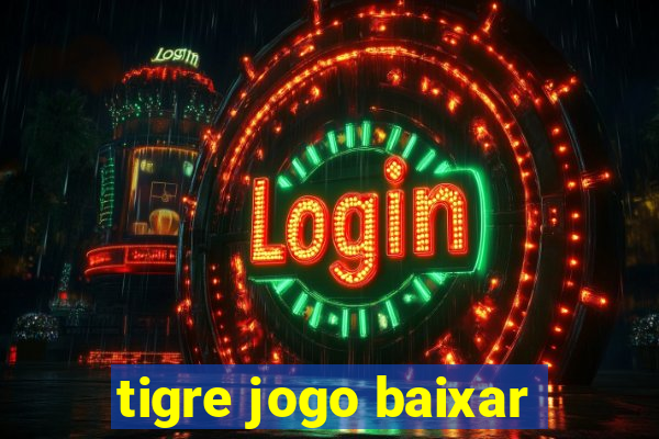 tigre jogo baixar