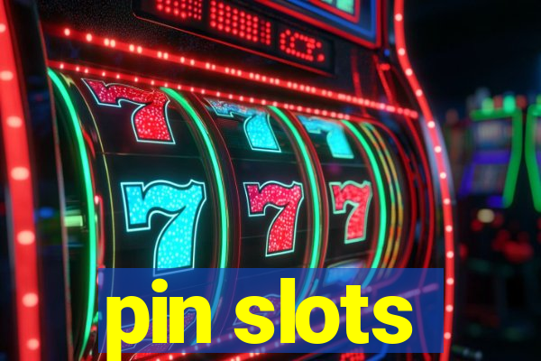 pin slots