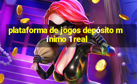 plataforma de jogos depósito mínimo 1 real