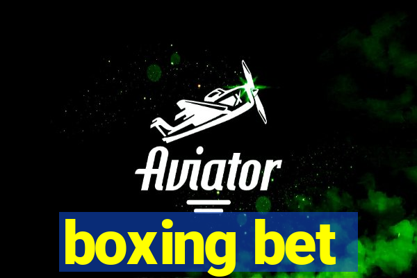 boxing bet