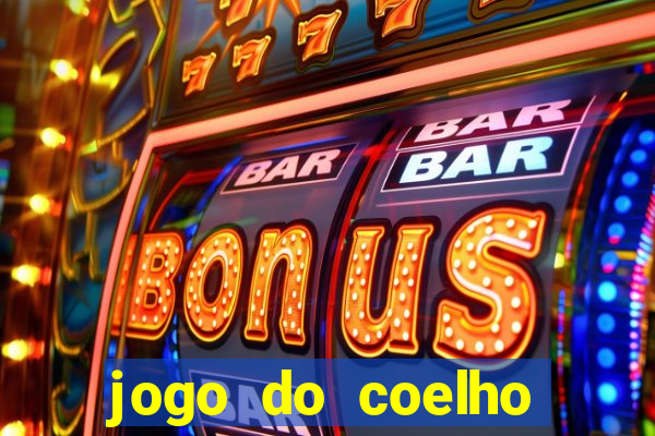 jogo do coelho para ganhar dinheiro