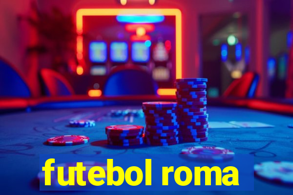 futebol roma