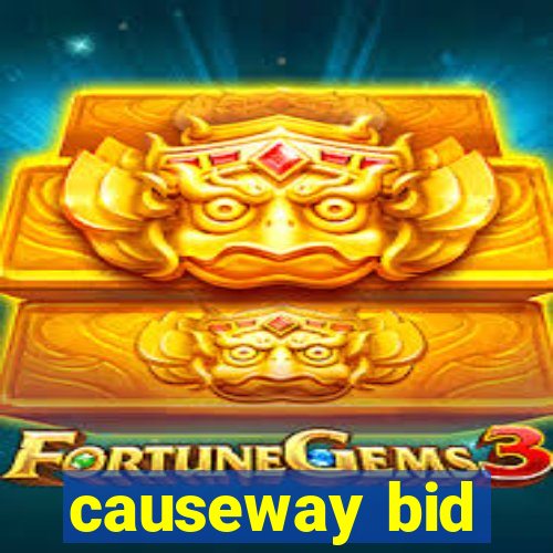 causeway bid