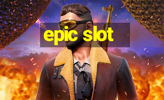 epic slot