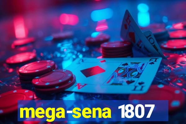 mega-sena 1807