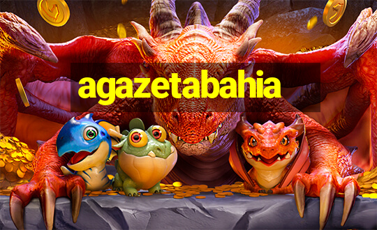 agazetabahia