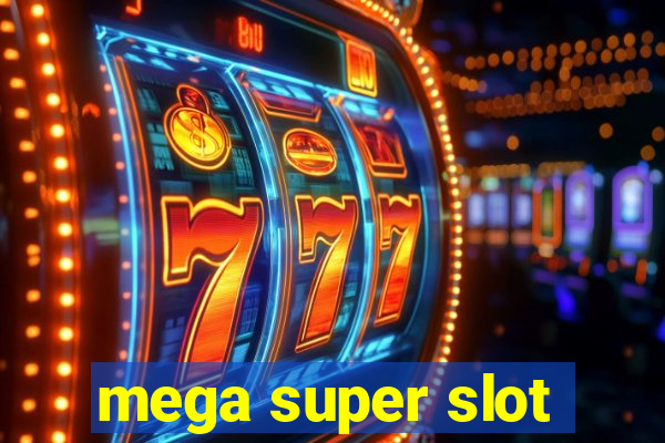 mega super slot