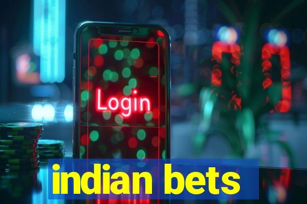 indian bets