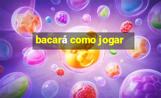 bacará como jogar