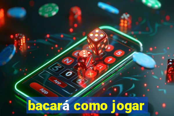 bacará como jogar