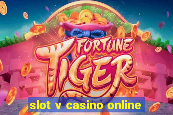 slot v casino online