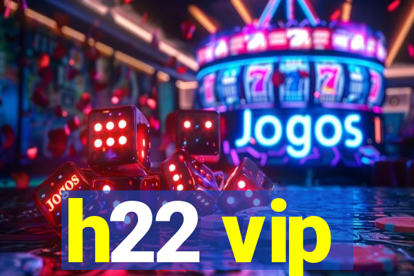 h22 vip