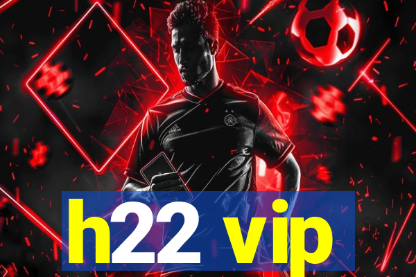 h22 vip