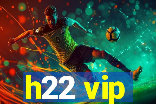 h22 vip