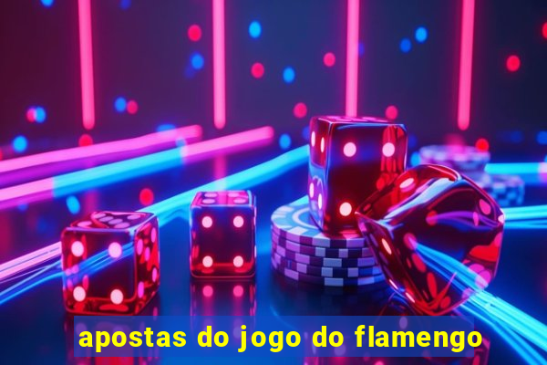 apostas do jogo do flamengo