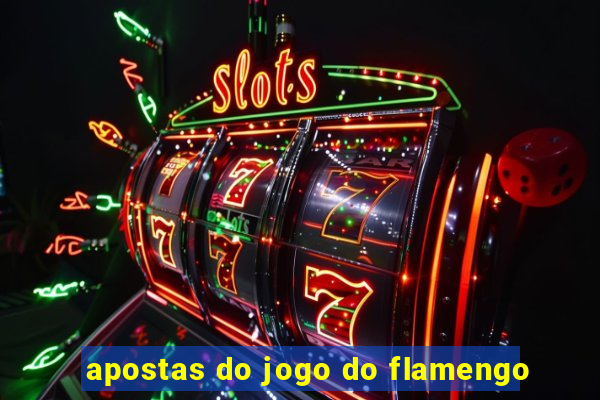 apostas do jogo do flamengo