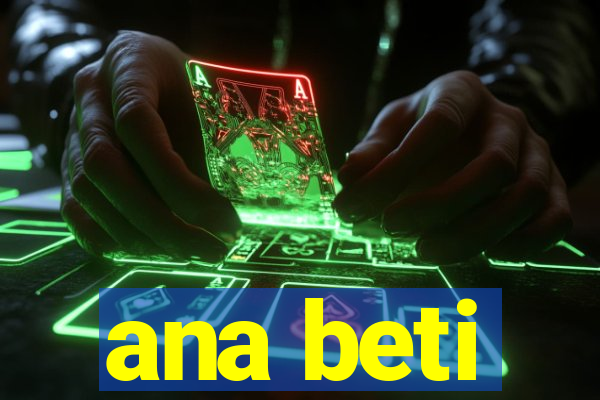 ana beti