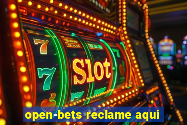 open-bets reclame aqui