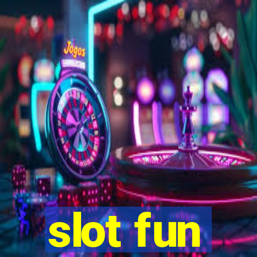 slot fun