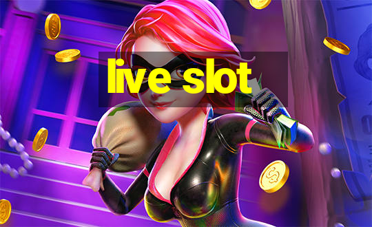 live slot