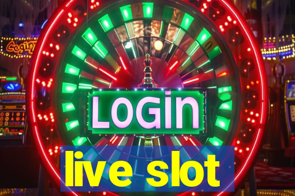 live slot