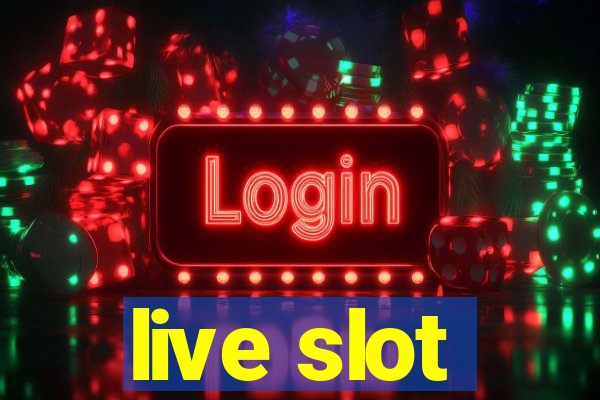 live slot