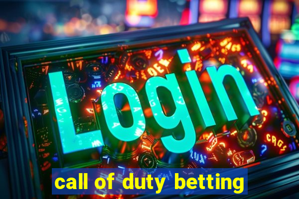 call of duty betting