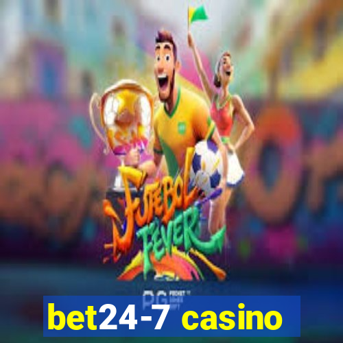 bet24-7 casino