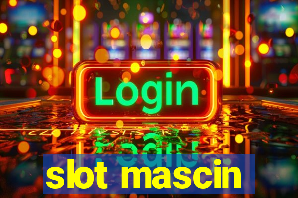 slot mascin