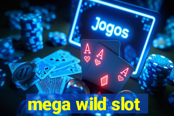 mega wild slot