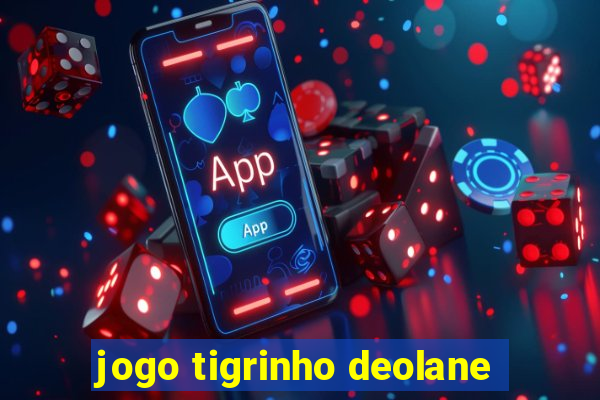 jogo tigrinho deolane