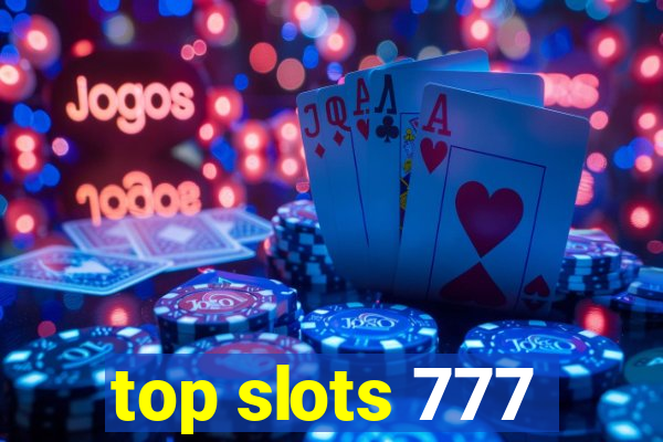 top slots 777