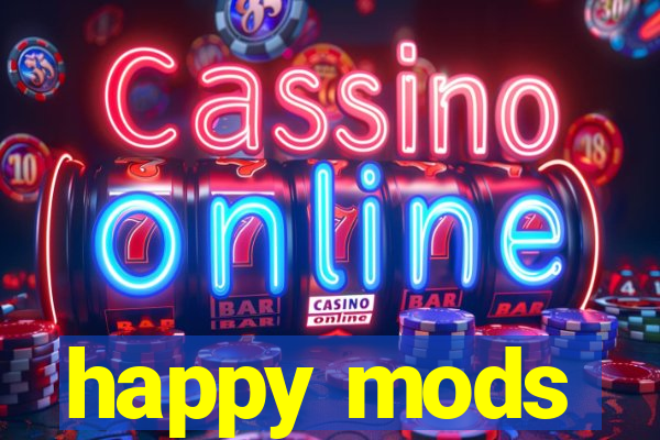 happy mods