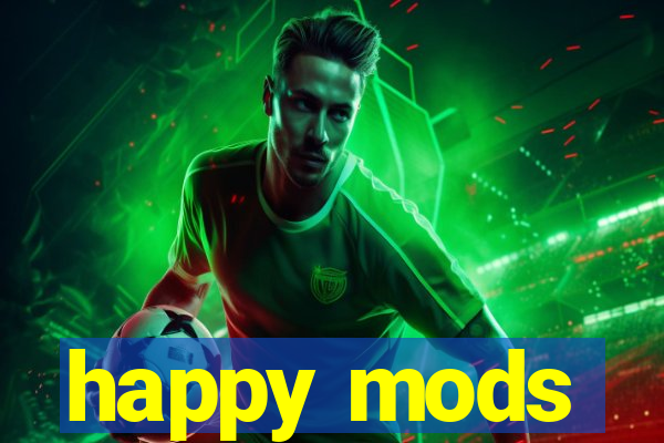 happy mods