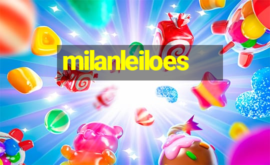 milanleiloes