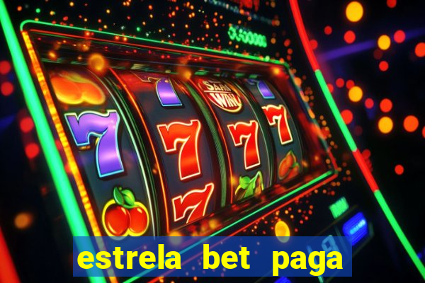 estrela bet paga em quanto tempo