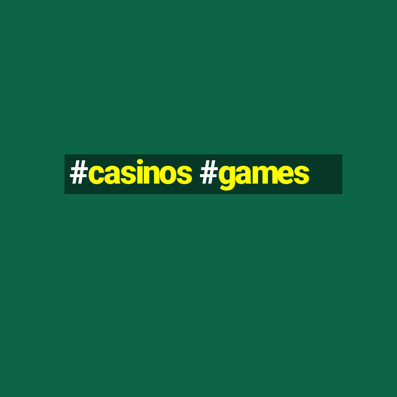 #casinos #games