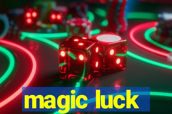 magic luck