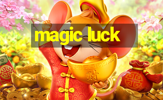 magic luck