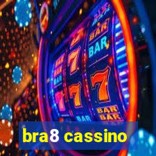 bra8 cassino