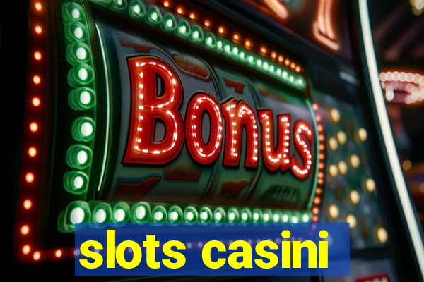 slots casini