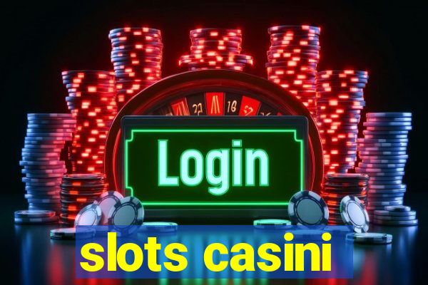 slots casini