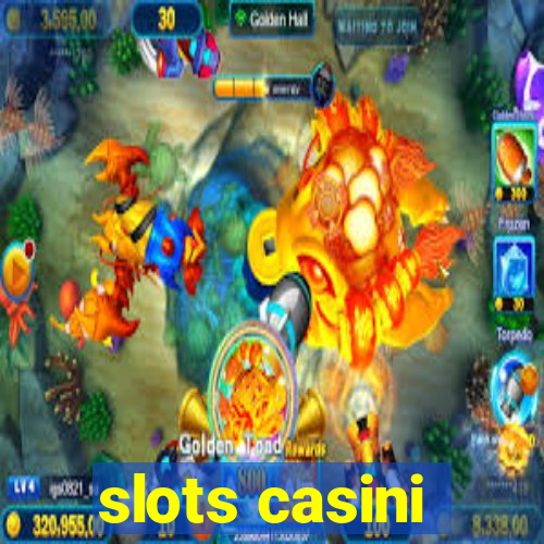 slots casini