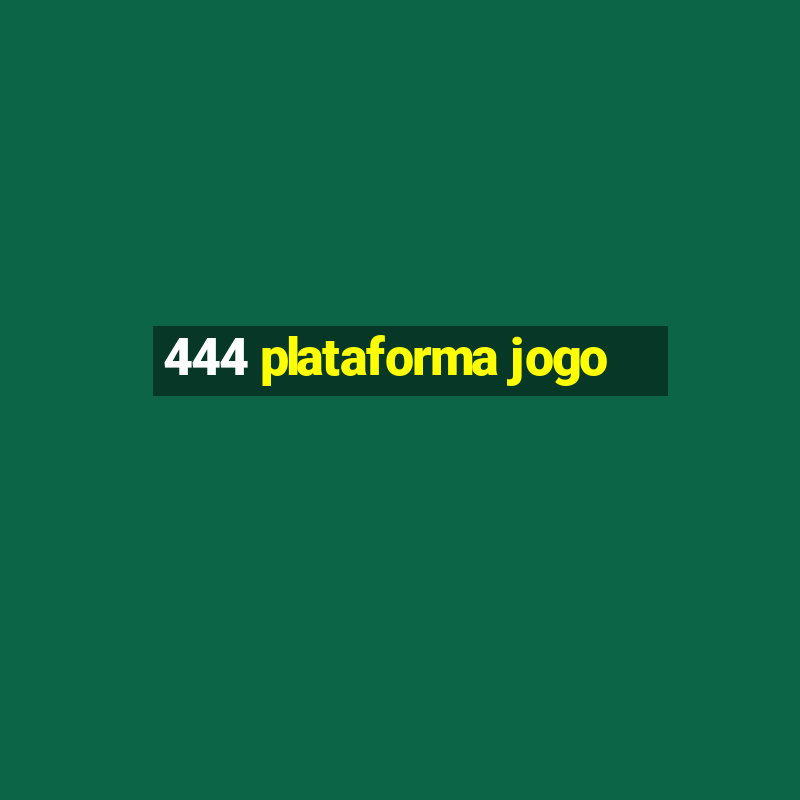 444 plataforma jogo